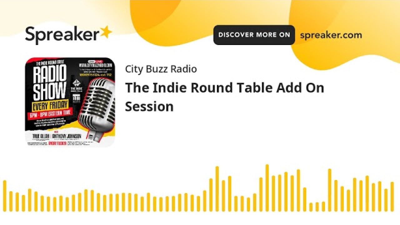 The Indie Round Table Add On Session